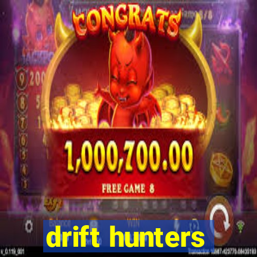 drift hunters